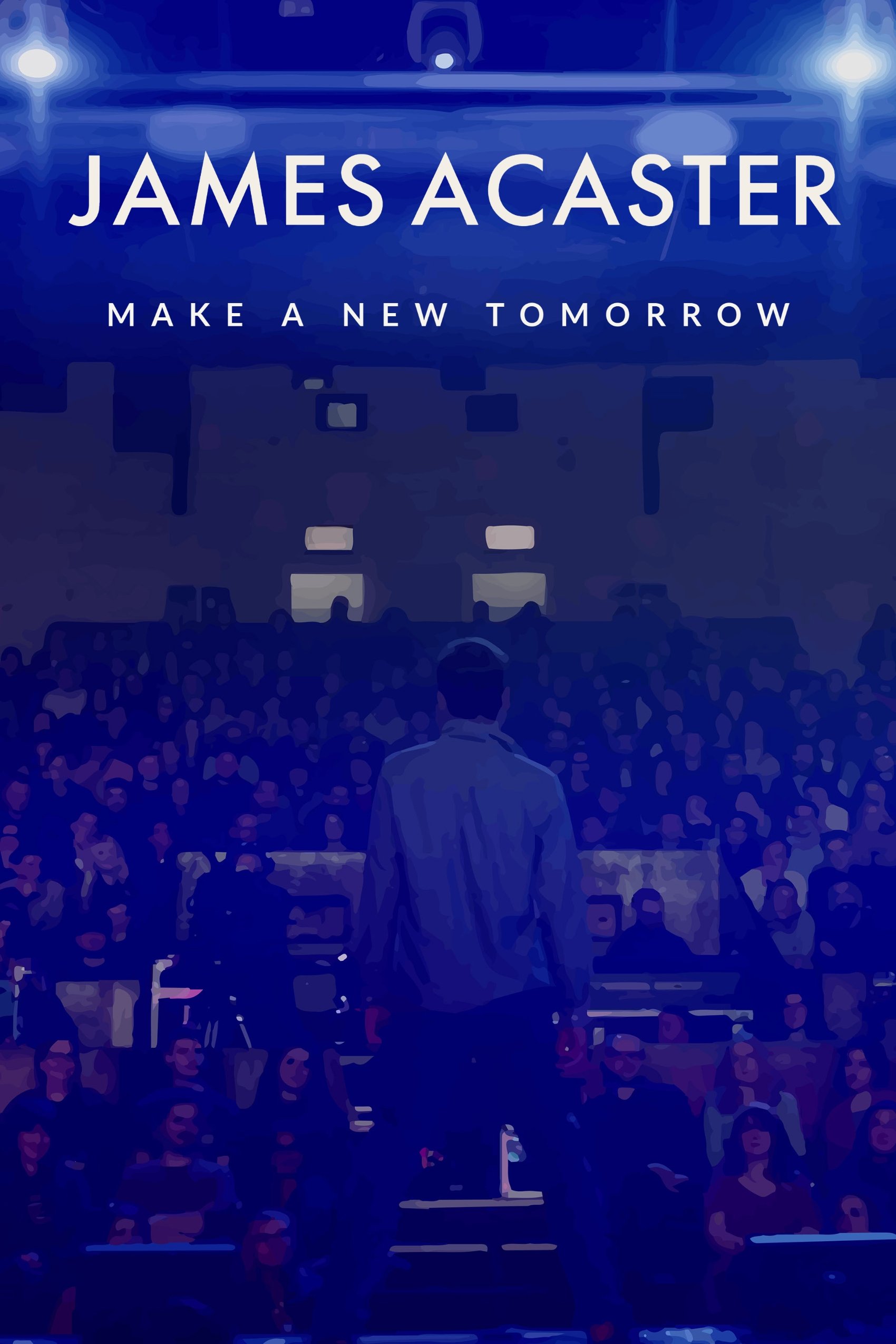 Постер James Acaster: Make a New Tomorrow